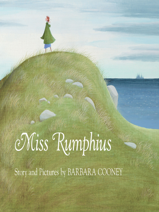 Title details for Miss Rumphius by Barbara Cooney - Wait list